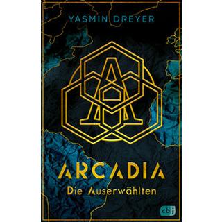 Arcadia - Die Auserwählten Dreyer, Yasmin Gebundene Ausgabe 