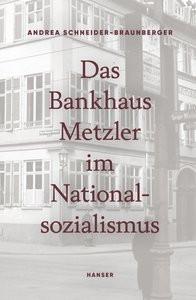 Das Bankhaus Metzler im Nationalsozialismus Schneider-Braunberger, Andrea Couverture rigide 