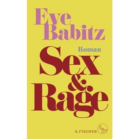 Sex & Rage Babitz, Eve; Hesse, Hanna (Übersetzung) Gebundene Ausgabe 