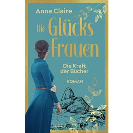 Die Glücksfrauen - Die Kraft der Bücher Claire, Anna Couverture rigide 