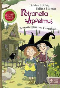 Petronella Apfelmus - Schnattergans und Hexenhaus (Limitierte Sonderausgabe) Städing, Sabine; Büchner, Sabine (Illustrationen) Couverture rigide 