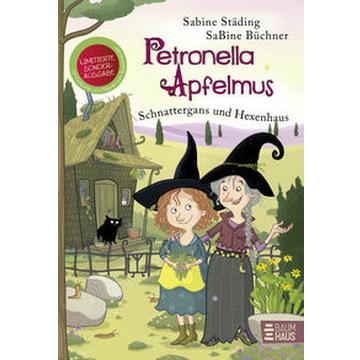 Petronella Apfelmus - Schnattergans und Hexenhaus (Limitierte Sonderausgabe)