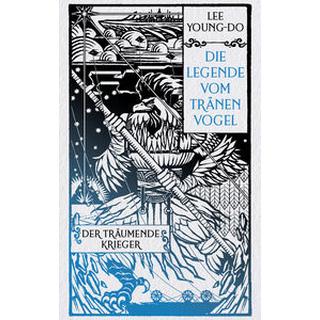 Der träumende Krieger - Die Legende vom Tränenvogel 2 Lee, Young-do; Yun, Sun Young (Übersetzung); Haas, Philipp (Übersetzung); Schiefert, Alexandra (Übersetzung) Gebundene Ausgabe 