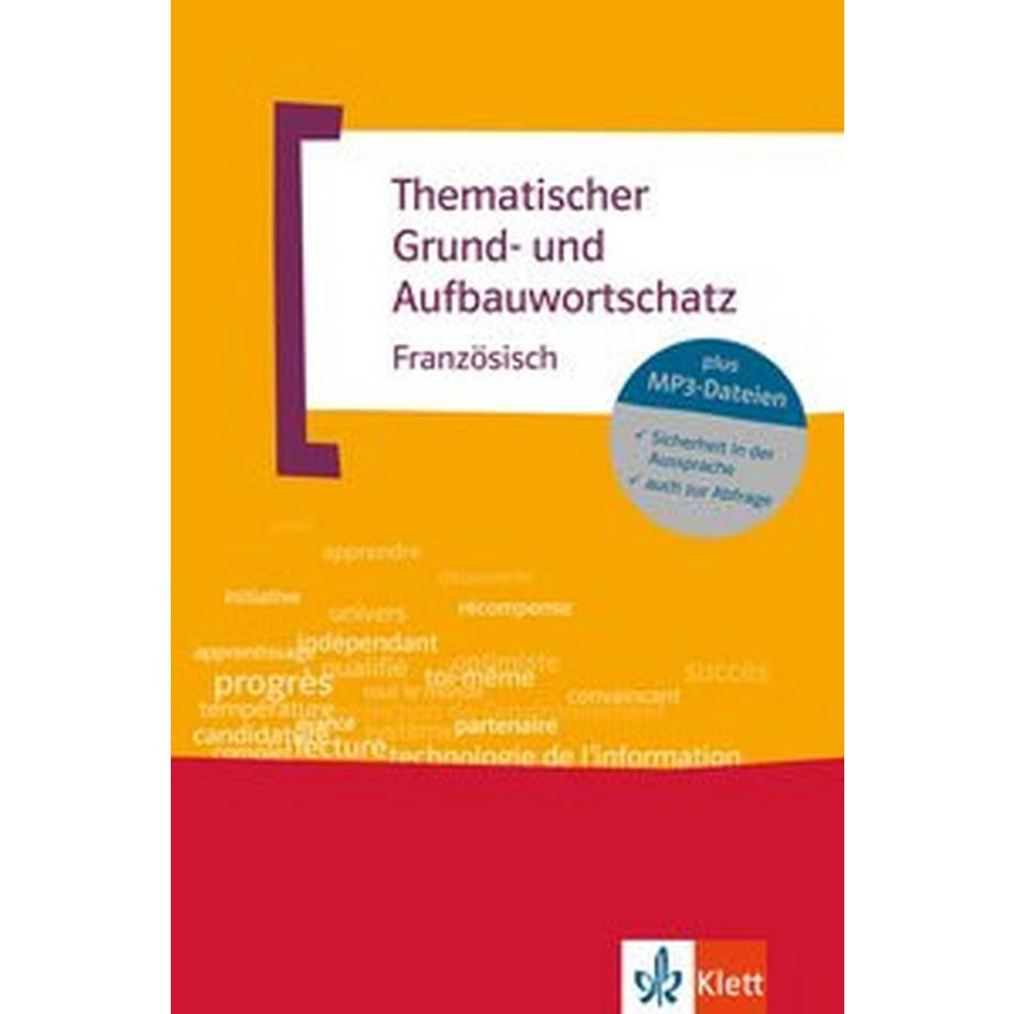 Klett  Thematischer Grund- und Aufbauwortschatz Französisch 