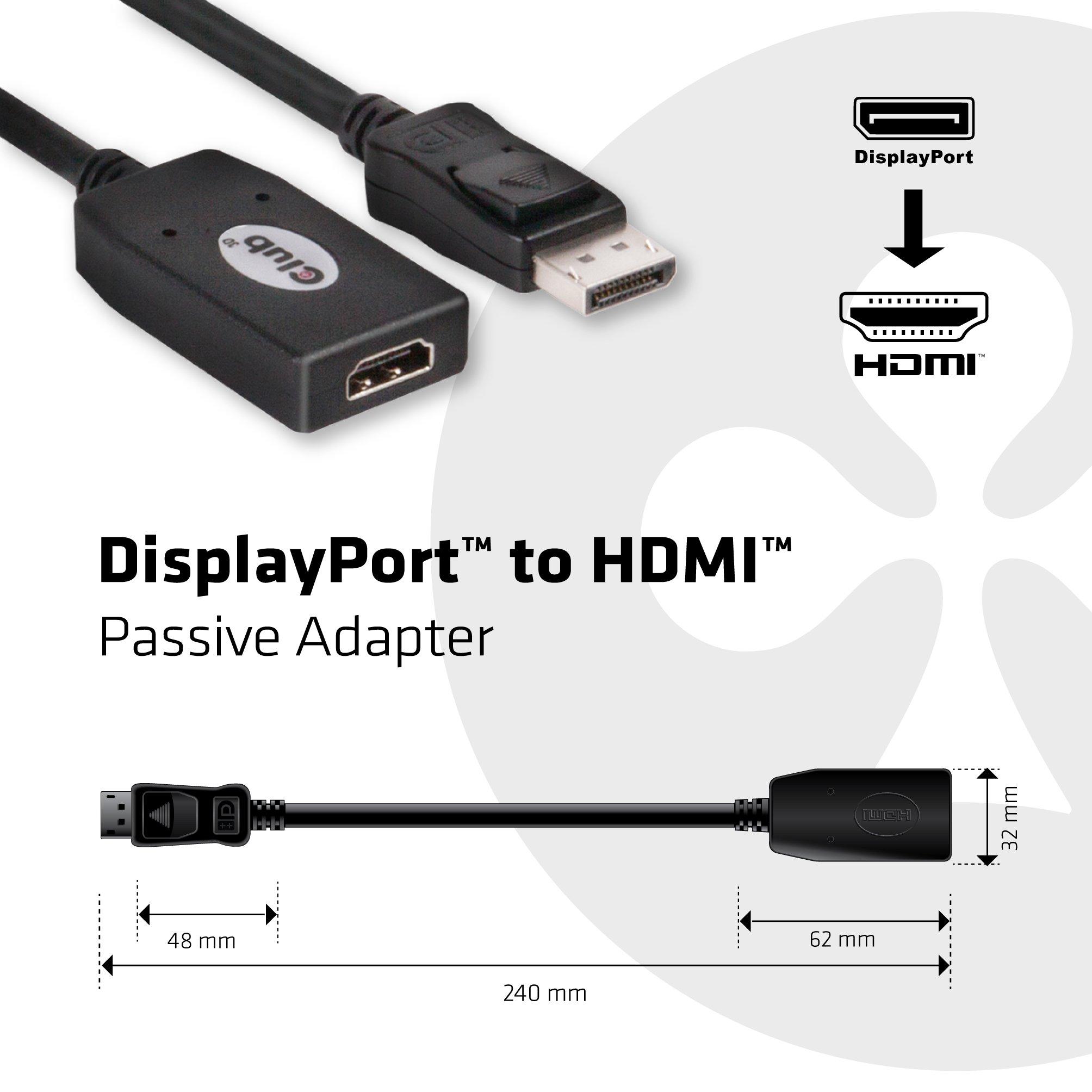 Club3D  CLUB3D DisplayPort™ to HDMI™ Passive Adapter 