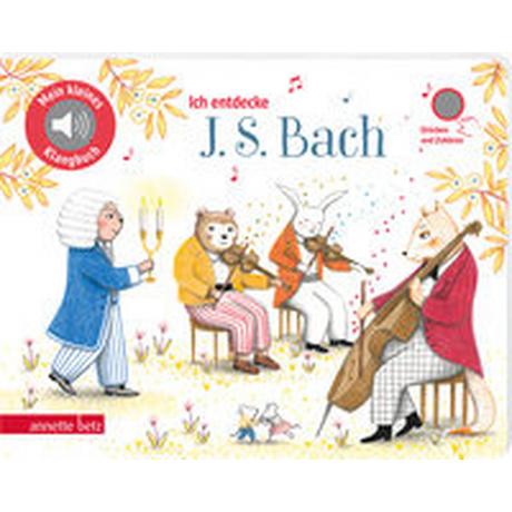 Ich entdecke J. S. Bach (Mein kleines Klangbuch, Bd. ?) Renon, Delphine (Illustrationen) Copertina rigida 