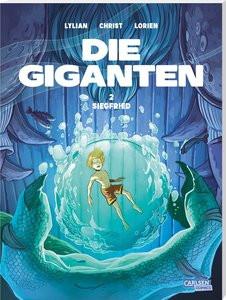 Die Giganten 2: Siegfried Lylian; Christ, James (Illustrationen); Drouin, Paul (Co-Autor, Co-Autorin); Lorien, Aureyre (Illustrationen); Le Comte, Marcel (Übersetzung) Couverture rigide 