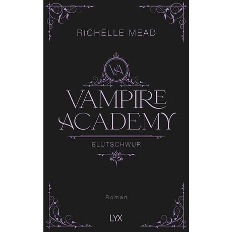 Vampire Academy - Blutschwur Mead, Richelle; Link, Michaela (Übersetzung) Couverture rigide 