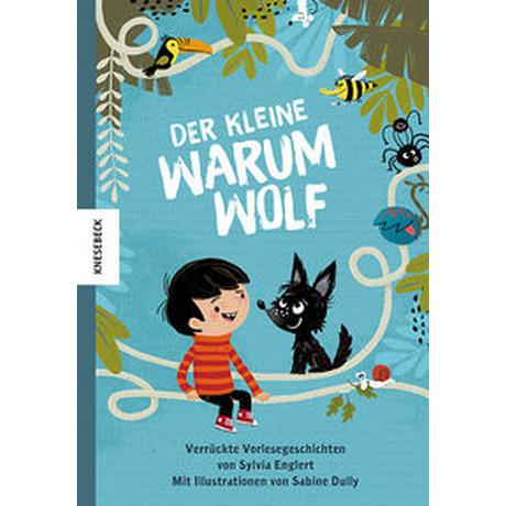 Der kleine Warumwolf Englert, Sylvia; Dully, Sabine (Illustrationen) Couverture rigide 