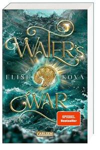 Water's War (Die Chroniken von Solaris 4) Kova, Elise; Lecker, Ann (Übersetzung) Couverture rigide 