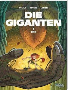 Die Giganten 1: Erin Lylian; Christ, James (Illustrationen); Drouin, Paul (Co-Autor, Co-Autorin); Lorien, Aureyre (Illustrationen); Le Comte, Marcel (Übersetzung) Couverture rigide 