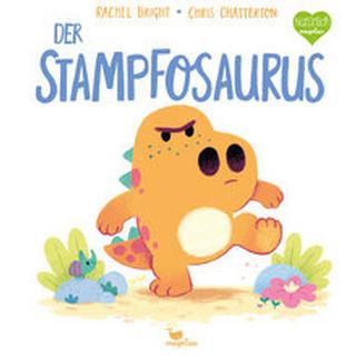 Der Stampfosaurus Bright, Rachel; Jüngert, Pia (Übersetzung); Chatterton, Chris (Illustrationen) Gebundene Ausgabe 