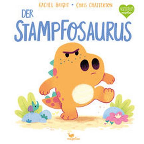 Der Stampfosaurus Bright, Rachel; Jüngert, Pia (Übersetzung); Chatterton, Chris (Illustrationen) Gebundene Ausgabe 