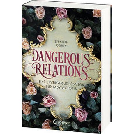 Dangerous Relations Cohen, Jennieke; Loewe Jugendbücher (Hrsg.); Hergane, Yvonne (Übersetzung) Gebundene Ausgabe 