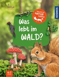 Mein erster Naturführer, Was lebt im Wald? Hiller, Julia Copertina rigida 