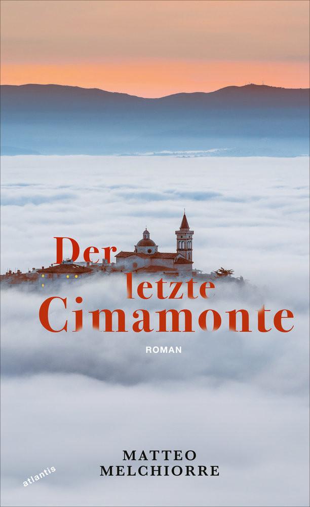 Der letzte Cimamonte Melchiorre, Matteo; Brandestini, Julika (Übersetzung) Couverture rigide 