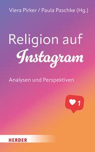 Religion auf Instagram Pirker, Viera (Hrsg.); Paschke, Paula (Hrsg.); Becker, Lilith (Beitrag); Burke, Rebekka (Beitrag); Hörsch, Daniel (Beitrag); Kuhn, Jan (Beitrag); Mayrhofer, Florian (Beitrag); Mattes, Astrid (Beitrag); Mößle, Laura (Beitrag); Müller, Sabrina (Beitrag); Neumaier, Anna (Beitrag); Novak, Chris (Beitrag); Paschke, Paula (Beitrag); Pirker, Viera (Beitrag); Puzio, Anna (Beitrag); Tacke, Lena (Beitrag); Termin, Katrin (Beitrag); Beck, Wolfgang (Beitrag); Brodthage, Markus (Beitrag); Hafner, Antonia (Beitrag); Haselbacher, Miriam (Beitrag); Hoffmann, Christine Wenona (Beitrag); Kohlbrenner, Leopold (Beitrag); Limacher, Katharina (Beitrag); Menzel, Gero (Beitrag); Menzel, Lisa (Beitrag); Sauer, Tobias (Beitrag); Sosna, Caroline (Beitrag); von Richthofen, Tessa (Beitrag); Wormstädt, Knut V.M. (Beitrag); Wünsche, Kirsten (Beitrag); Miebach, Ana Souto (Beitrag); Quarch, Lisa (Beitrag) Couverture rigide 