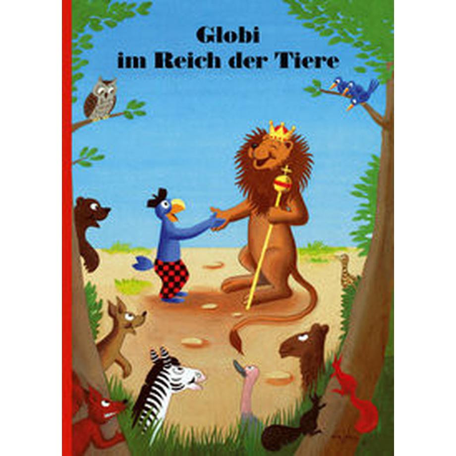 Globi im Reich der Tiere Lendenmann, Jürg; Lips, Robert (Illustrationen) Gebundene Ausgabe 