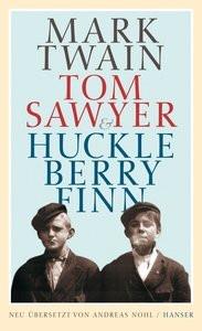 Tom Sawyer & Huckleberry Finn Twain, Mark; Nohl, Andreas (Hrsg.); Nohl, Andreas (Übersetzung) Couverture rigide 