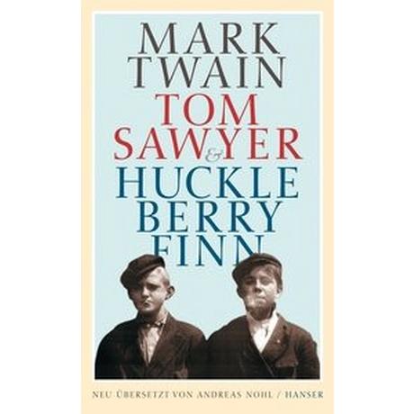 Tom Sawyer & Huckleberry Finn Twain, Mark; Nohl, Andreas (Hrsg.); Nohl, Andreas (Übersetzung) Couverture rigide 