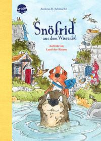 Snöfrid aus dem Wiesental (6). Aufruhr im Land der Riesen Schmachtl, Andreas H.; Schmachtl, Andreas H. (Illustrationen) Copertina rigida 