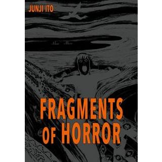 Fragments of Horror Ito, Junji; Ossa, Jens (Übersetzung) Couverture rigide 