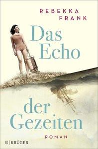 Das Echo der Gezeiten Frank, Rebekka Gebundene Ausgabe 