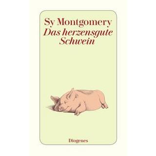 Das herzensgute Schwein Montgomery, Sy; Stern, Melusine (Übersetzung) Taschenbuch 