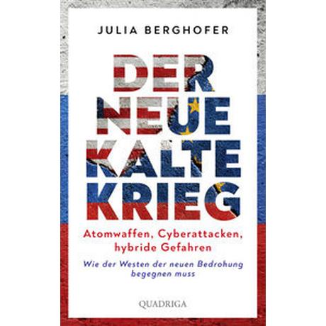 Der neue Kalte Krieg Berghofer, Julia Gebundene Ausgabe 