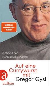 Auf eine Currywurst mit Gregor Gysi Gysi, Gregor; Schütt, Hans-Dieter Copertina rigida 