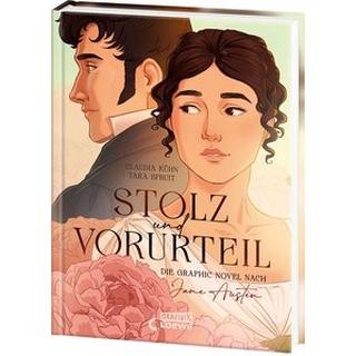 Stolz und Vorurteil Austen, Jane; Kühn, Claudia; Loewe Graphix (Hrsg.); Spruit, Tara (Illustrationen) Gebundene Ausgabe 