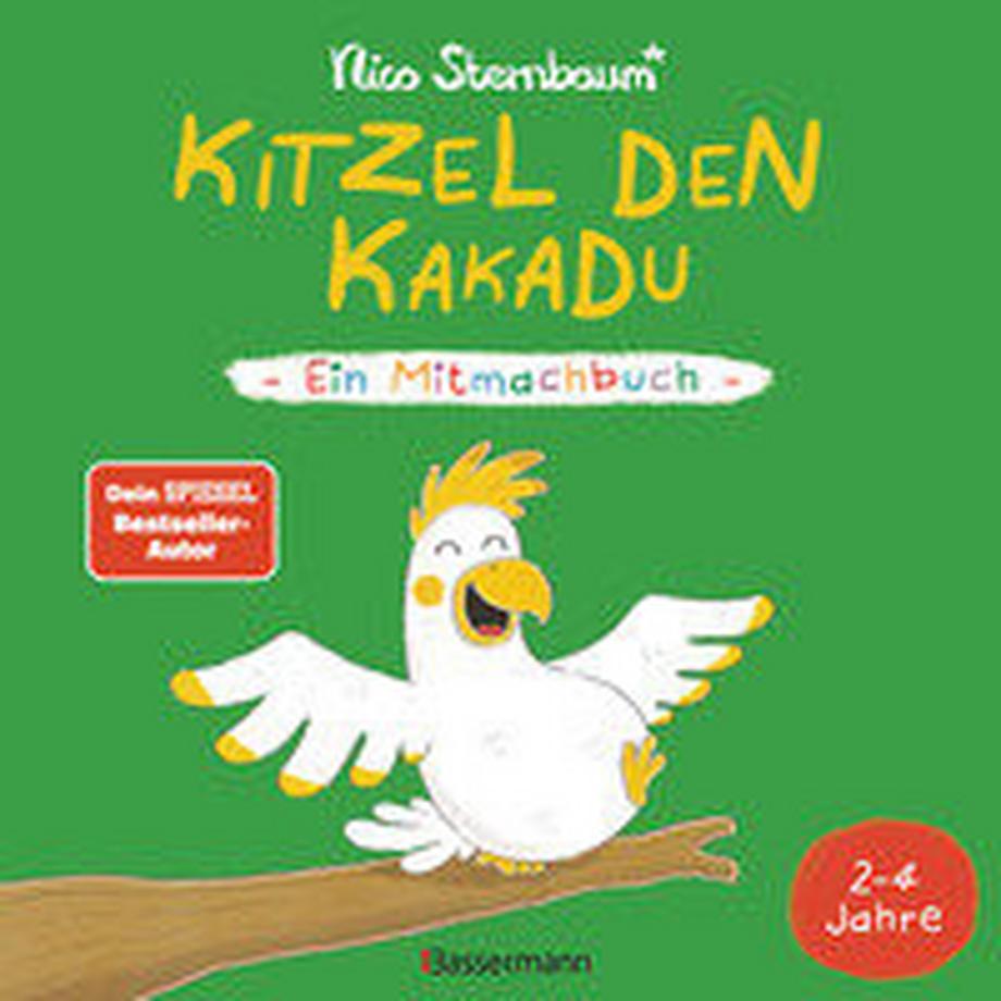 Kitzel den Kakadu - Ein Mitmachbuch zum Schütteln, Schaukeln, Pusten, Klopfen und sehen, was dann passiert. Von 2 bis 4 Jahren. Vom Bestsellerautoren (Schüttel den Apfelbaum) Sternbaum, Nico Copertina rigida 