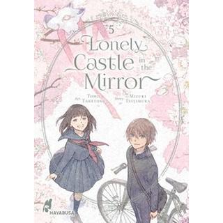 Lonely Castle in the Mirror 5 Tsujimura, Mizuki; Taketomi, Tomo; Klink, Anne (Übersetzung) Copertina rigida 