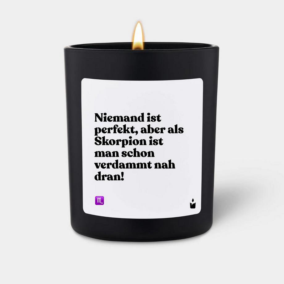 Duftkerze Woody Niemand ist perfekt, aber als Skorpion ist man schon verdammt nah dran!