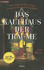 Das Kaufhaus der Träume Mi-ye, Lee; Flügel, Kyong-Hae (Übersetzung) Copertina rigida 