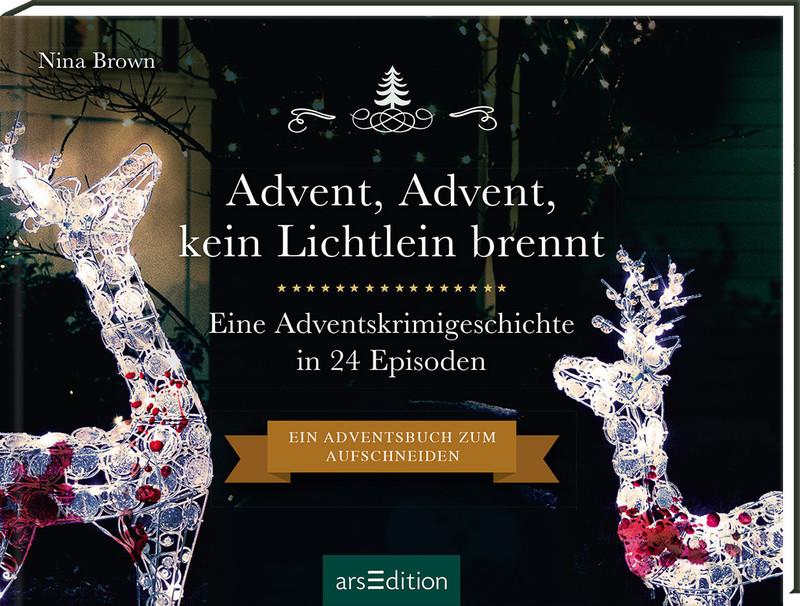 ARS EDITION Krimi-Adventskalender - Advent, Advent, kein Lichtlein brennt  
