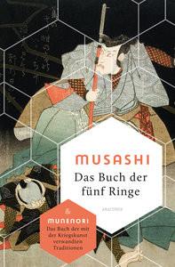 Das Buch der fünf Ringe / Das Buch der mit der Kriegskunst verwandten Traditionen Musashi, Miyamoto; Munenori, Yagyu; Cleary, Thomas (Hrsg.); Burton, Chris (Übersetzung); Meiser, Hans Christian (Übersetzung) Gebundene Ausgabe 