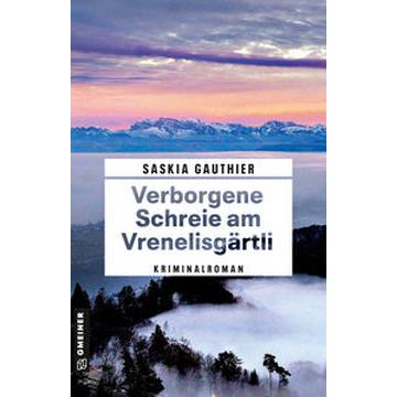 Verborgene Schreie am Vrenelisgärtli