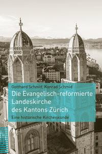 Die Evangelisch-reformierte Landeskirche des Kantons Zürich Schmid, Gotthard; Schmid, Konrad Couverture rigide 