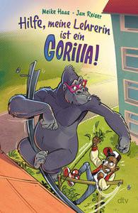 Hilfe, meine Lehrerin ist ein Gorilla Haas, Meike; Reiser, Jan (Illustrationen) Gebundene Ausgabe 