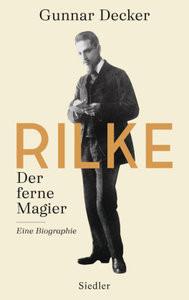 Rilke. Der ferne Magier Decker, Gunnar Copertina rigida 