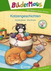 Bildermaus - Katzengeschichten Moser, Annette; Broska, Elke (Illustrationen) Gebundene Ausgabe 