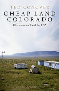 Cheap Land Colorado Conover, Ted; Bernhardt, Christiane (Übersetzung) Copertina rigida 