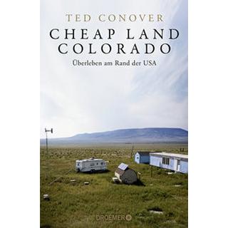 Cheap Land Colorado Conover, Ted; Bernhardt, Christiane (Übersetzung) Copertina rigida 