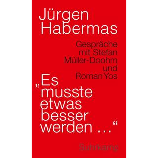 »Es musste etwas besser werden ...« Habermas, Jürgen; Müller-Doohm, Stefan (Co-Autor, Co-Autorin); Yos, Roman (Co-Autor, Co-Autorin) Gebundene Ausgabe 