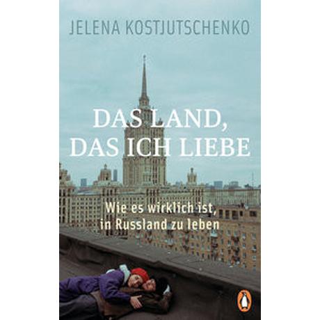 Das Land, das ich liebe Kostjutschenko, Jelena; Rajer, Maria (Übersetzung) Couverture rigide 