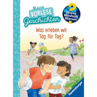 Wieso? Weshalb? Warum? Meine Vorlesegeschichten, Band 1: Was erleben wir Tag für Tag? Friese, Inka; Frau Annika (Illustrationen) Gebundene Ausgabe 