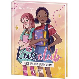 Der Kuss Club (Band 1) - Liebe auf dem Stundenplan Beka; Loewe Graphix (Hrsg.); MAYA (Illustrationen); von der Weppen, Annette (Übersetzung) Gebundene Ausgabe 