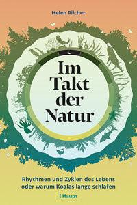 Im Takt der Natur Pilcher, Helen; Niehaus, Monika (Übersetzung); Wink, Coralie (Übersetzung); Wiese, Martina (Übersetzung) Copertina rigida 