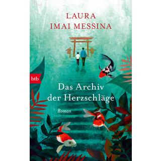 Das Archiv der Herzschläge Imai Messina, Laura; Schirach, Viktoria von (Übersetzung) Gebundene Ausgabe 